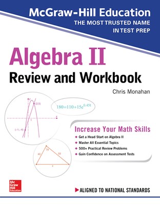 McGraw-Hill Education Algebra II Review and Workbook by